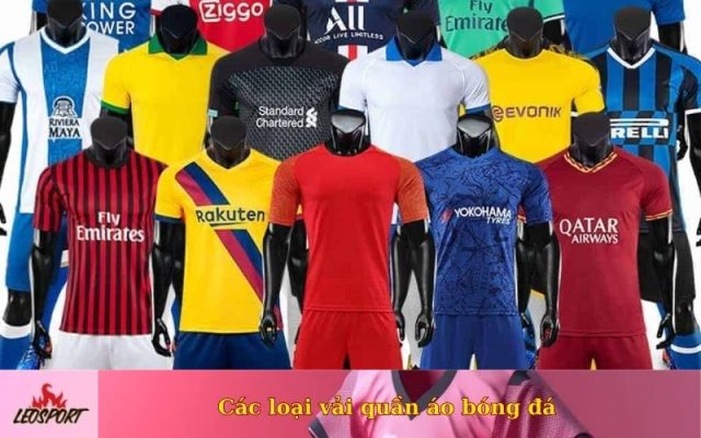 Các loại vải quần áo bóng đá
