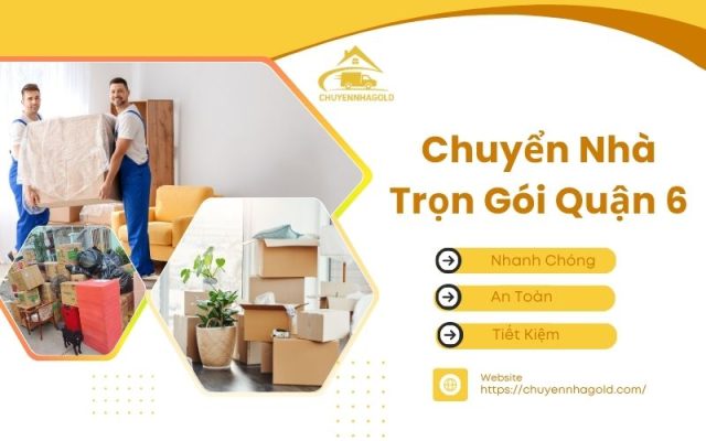chuyển nhà trọn gói quận 6